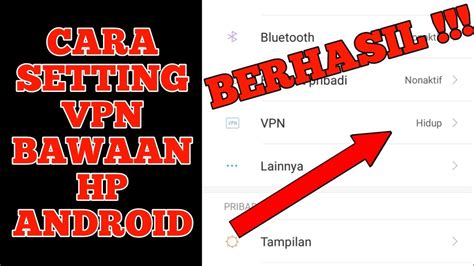 Cara setting vpn, vpn android, vpn xl, vpn telkomsel, vpn indosat, vpn 3 aon, vpn unlimited, cara internet gratis di android, internet gratis. Cara setting vpn bawaan hp android - YouTube