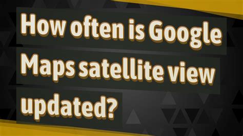 Nov 28, 2019 · 1 relevant answer. How often is Google Maps satellite view updated? - YouTube