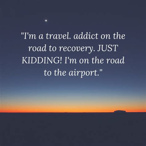 Funny Travel Quotes That Are Painfully Accurate