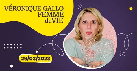 Véronique Gallo Femme De Vie 29032023 à 20h00 Zygomatix