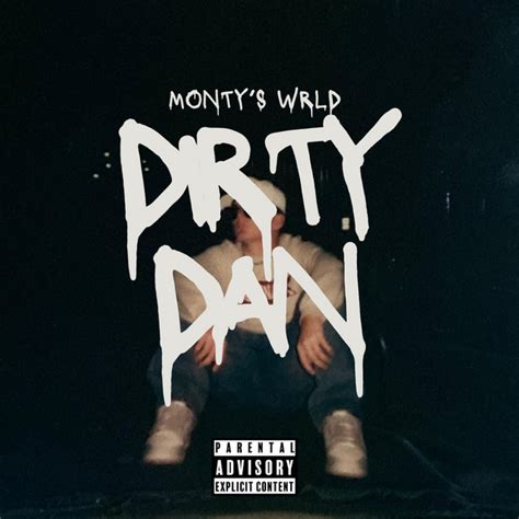 Dirty Dan Single By Montys Wrld Spotify