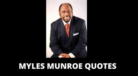 65 Inspirational Myles Munroe Quotes On Success In Life Overallmotivation