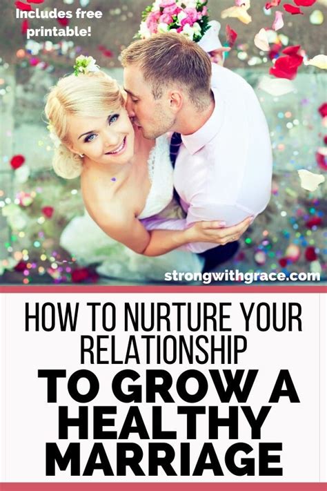 how to nurture your relationship to grow a healthy marriage