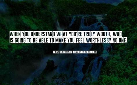 Top 31 When You Feel Worthless Quotes Famous Quotes And Sayings About
