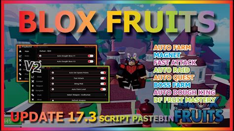 BLOX FRUITS Script Pastebin 2022 UPDATE 17 PART 3 AUTO FARM FRUIT