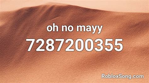 Oh No Mayy Roblox Id Roblox Music Codes