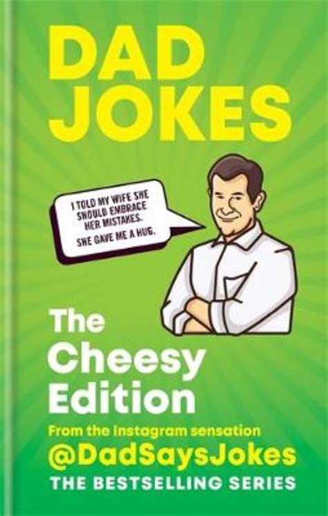 Dad Jokes The Cheesy Edition By Dad Says Jokes 9781788402460 Harry