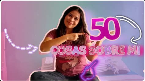 50 Cosas Sobre Mi Youtube