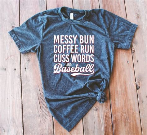 Make sure to bookmark or wishlist. Messy Bun Coffee Run Cuss Words and Baseball Shirt ...