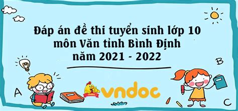 Check spelling or type a new query. Đáp án đề thi tuyển sinh lớp 10 môn Văn tỉnh Bình Định năm ...