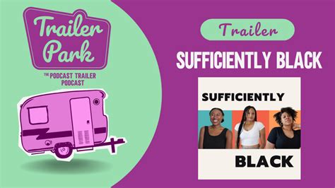 What Does It Mean To Be Sufficiently Black Podcast Trailer