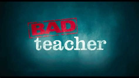 Bad Teacher Trailer Youtube