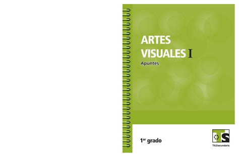 Artes I Er Grado Artes Visuales I Apuntes Artes Visuales I Apuntes Estuvo A Cargo De La