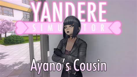 Yandere Simulator Ayanos Cousin Play As Dl Youtube