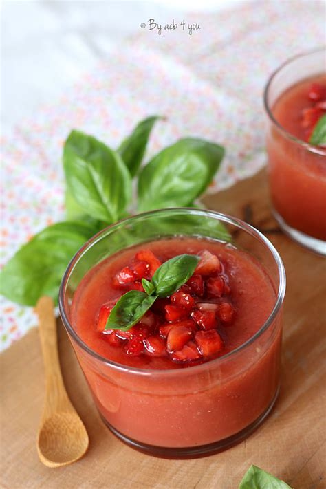 Soupe Froide Tomate Et Fraise Fa On Gaspacho