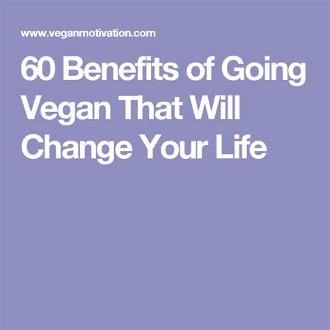60 Benefits Of Going Vegan That Will Change Your Life Benefits Of