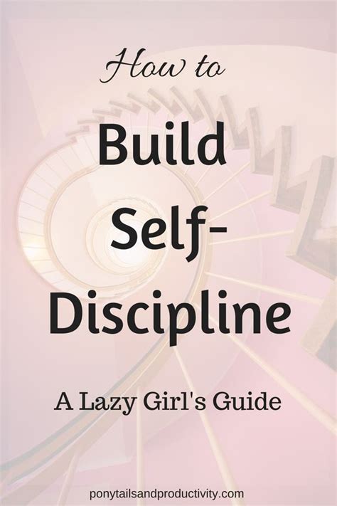How To Build Self Discipline The Lazy Girls Guide Self Discipline