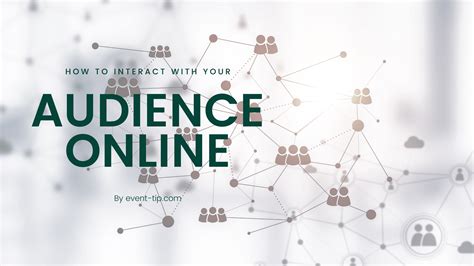 How To Interact With Your Audience Online Event Tip