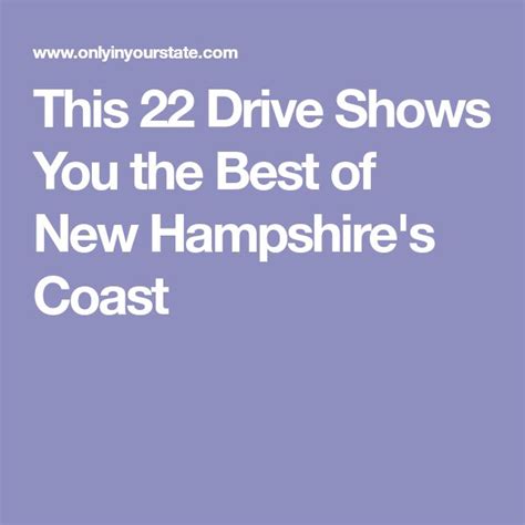 This 22 Drive Shows You The Best Of New Hampshires Coast New