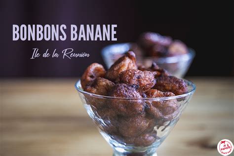 Bonbons banane recette des beignets de banane de la Réunion