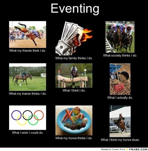 Eventing Meme Eventing Eventing Horses Horse Quotes