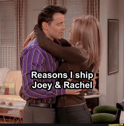 Reasons Ship Joey And Rachel Ifunny