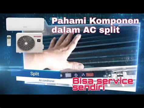 Mengenal Komponen Dalam AC Split Dan Fungsinya Inside Component Of Split Air Conditioner