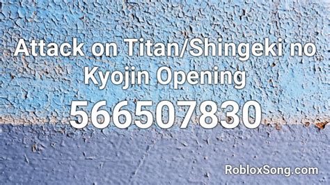 Attack On Titanshingeki No Kyojin Opening Roblox Id Roblox Music Codes