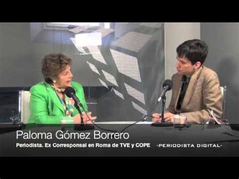 Results, fixtures, interviews, information, tickets and more. Paloma Gómez Borrero, ex corresponsal en El Vaticano de ...