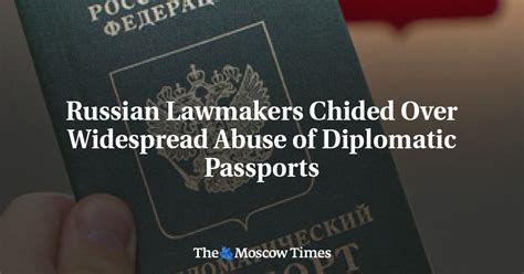 Russian Lawmakers Chided Over Widespread Abuse Of Diplomatic Passports