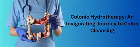 colonic hydrotherapy an invigorating journey to colon cleansing medical massage detox