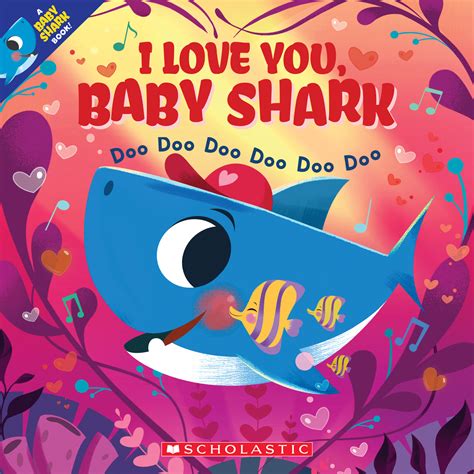 I Love You Baby Shark Doo Doo Doo Doo Doo Doo A Baby Shark Book