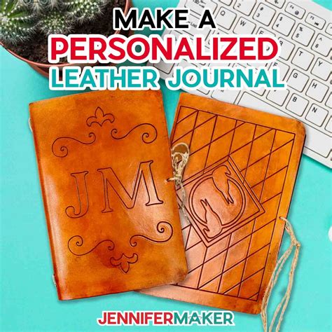 How to Personalize a Custom DIY Leather Journal - Jennifer Maker