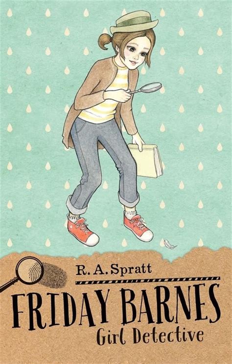 Girl Detective Friday Barnes Book 1 Ra Spratt Ages 9 Books