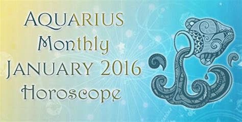 Aquarius Monthly January 2016 Horoscope Ask My Oracle
