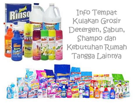 Tersedia berbagai macam kebutuhan harian anda. Tempat Kulakan Grosir Kebutuhan Rumah Tangga, Sabun ...