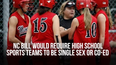 Nc Bill Would Require High School Sports Teams To Be Single Sex Or Co