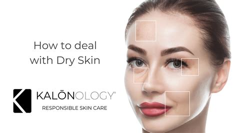 How To Deal With Dry Skin Kalōnology Uk