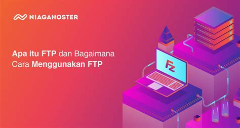 Musuh tikus itu gajah, bukan kucing. Apa itu FTP dan Bagaimana Cara Menggunakan FTP? - Niagahoster