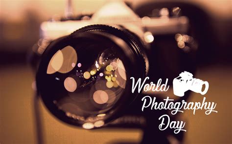Happy World Photophotography Day 2019 Hd Pictures Ultra Hd Wallpapers