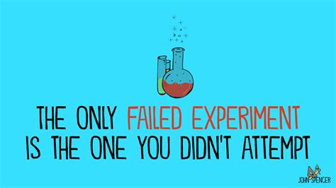 Only Failed Experiment John Spencer