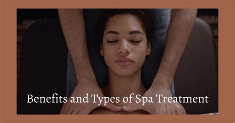 Benefits And Types Of Spa Treatment