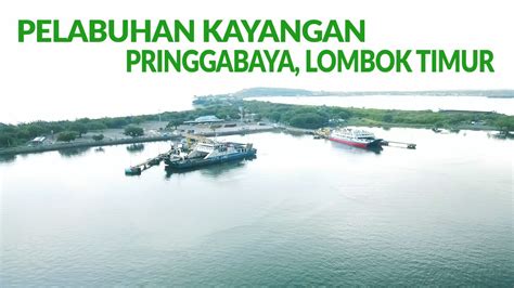 PELABUHAN KAYANGAN LOMBOK TIMUR UNTUK PENYEBRANGAN KE POTO TANO VIEW