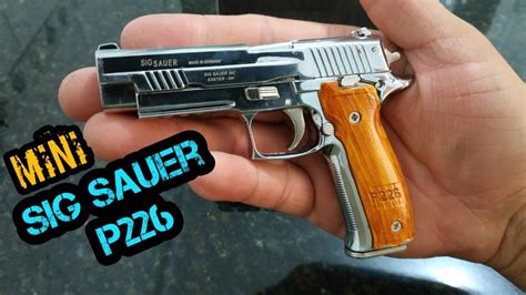 Mini Arma Sig Sauer P226 Miniature Gun Youtube