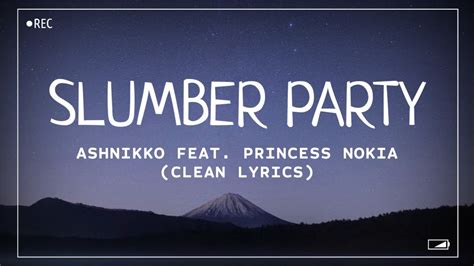 ashnikko slumber party feat princess nokia clean lyrics youtube