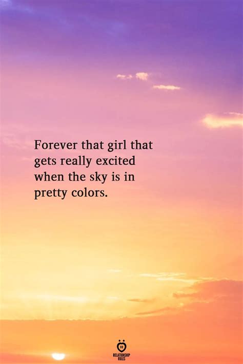 forever that girl that gets really excited when the sky is in pretty colors sunset quotes