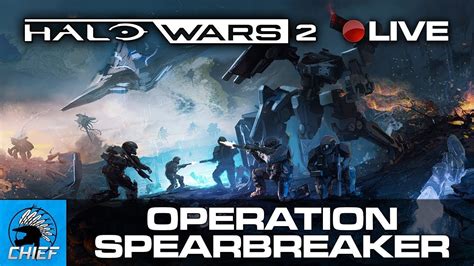 Halo Wars 2 Operation Spearbreaker Live Playthrough New Odst