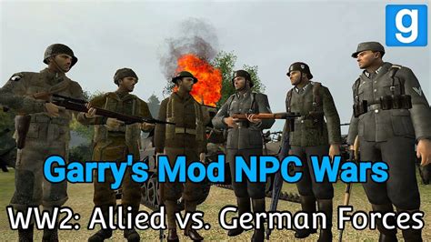 Garry S Mod NPC Wars WW2 Allied Vs German Forces YouTube