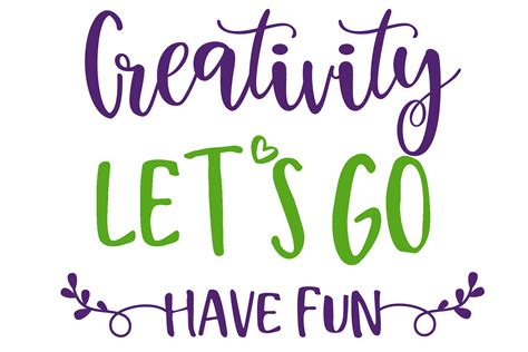 Creativity Lets Go Have Fun Png Svg Download Daisy Multifacética