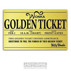 If you watched the willy wonka movie and were disappointed that you didn't get a golden ticket, this willy wonka golden. Printed Plastic Card, Willy Wonka GOLDEN TICKET ...